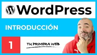 WordPress Basic Course #1 - Create a Website from Scratch Step by Step - Tutorial in Spanish