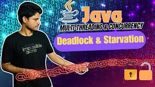 Deadlock and Starvation in Java  | Create and Resolve | Java Concurrency & Multithreading Course