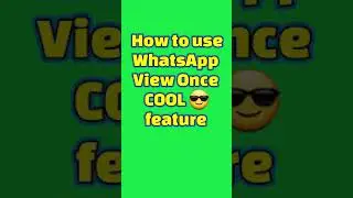 how to use whatsapp view once feature