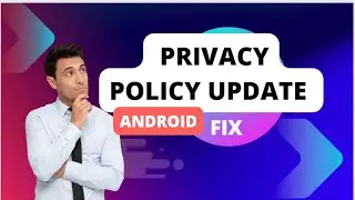 HOW TO FIX : PRIVACY POLICY - ACTION REQUIRED YOUR APP IS NOT COMPLIANT