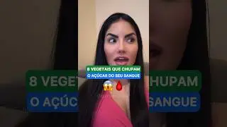 8 VEGETAIS QUE CHUPAM O AÇÚCAR DO SEU SANGUE 🩸 #saude #dicas #diabeticos