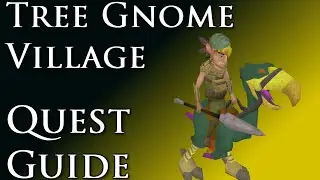 RSQuest: Tree Gnome Village Quest Guide [Runescape RS3]