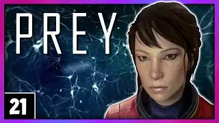 Never Trust a Cook | Let's Play Prey (2017) Gameplay part 21