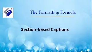 Section-based captions in MS Word