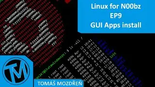Linux for N00bz - EP9 - GUI Apps install