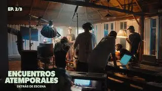 Como hacer un Film Cinematico  - Encuentros Atemporales  - EP02