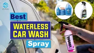 Top 7  Best Waterless Wash Spray for Car  2023 - Best Waterless Car Wash Spray Reviews