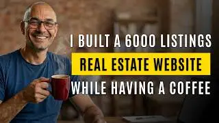 I build a 6000 listings real estate website while having my coffee in the morning