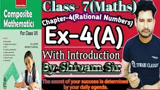 Class-7(Maths)Chapter-4(Rational Numbers)Ex-4(A)With Introduction ByShivam Sir 