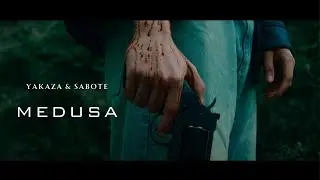 Yakaza  &  Sabote - Medusa