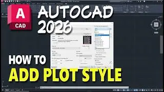 AutoCAD 2026 How To Add Plot Style