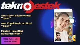 Azar Müşteri Hizmetleri Numarası Nedir ? Azar Sorun Bildirme Nasıl Yapılır ? Azar Engel Kaldırma ?