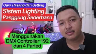 Cara Pasang dan Setting Lighting Panggung Sederhana | Parled 54 Full Color DMX 192