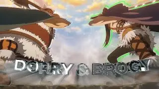 [4k] One Piece | Dorry and Brogy Destroy Kid's Ship  (Edit) - Deadz