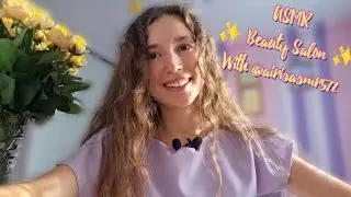 Fast ASMR Beauty Salon @kelliuest and @airisasmr572~АСМР Салон Красоты @kelliuestn @airisasmr572