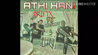 Prifix - Athi Hani (feat. Meskay)