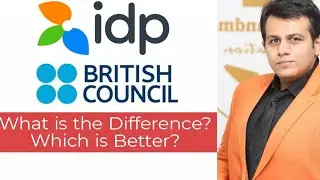 IELTS IDP Vs British Council | Whats the difference Easier Harder Better