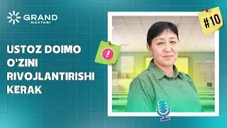USTOZ DOIM O'ZINI RIVOJLANTIRISHI KERAK