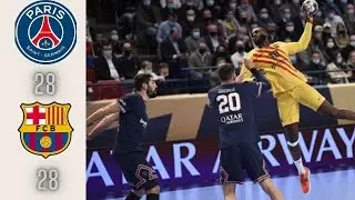 Paris Saint Germain HB Vs Barça Full Game Highlights Handball Champions League 2021