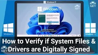 How to Verify if System Files and Drivers are Digitally Signed in Windows 11 | System File Checker