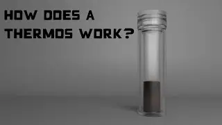 How does a thermos work?