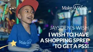 Jaysden's wish to have a shopping spree