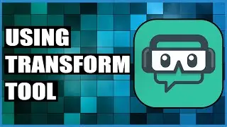 How to use the transform tool in Streamlabs OBS