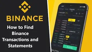 How to Find Your Binance Transactions and Statements 2024