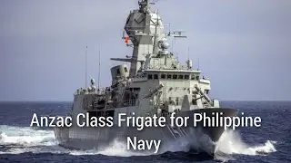 Royal Australian Navy Anzac Class Frigate for Philippine Navy