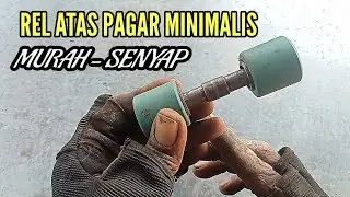 cara membuat rel atas pagar minimalis