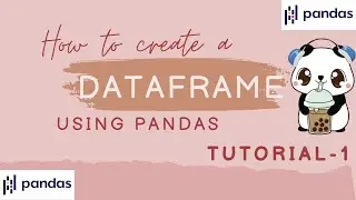 How to Create a DataFrame Using Pandas | Python Tutorial