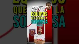TOP 5 EQUIPOS QUE SERÁN LA SORPRESA ESTA TEMPORADA 2024/25 🤩