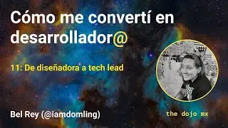 De Diseñadora a Tech Lead | Bel Rey | @iamdomling