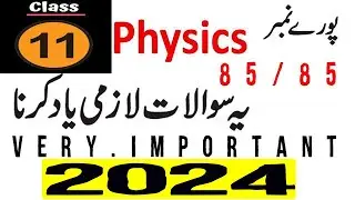 11th Class Physics | Important Topics 2024 | Physics Class 11 Important  Questions 2024 