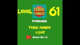 Kunci Jawaban Permainan Tebak Gambar Level 61 @2017