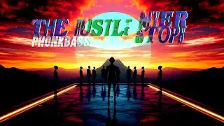 Mesney6 - THE HUSTLE NEVER STOPS [PHONKBASS]