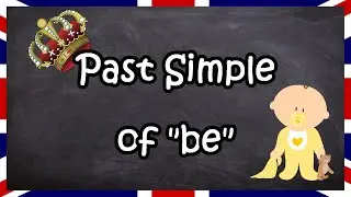 Past Simple of "be" | English for Adults