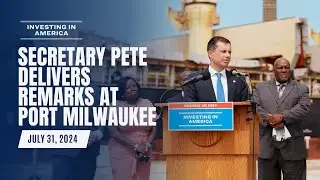 Secretary Pete delivers remarks at Port Milwaukee