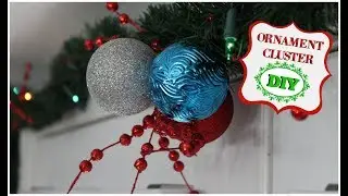 CHRISTMAS ORNAMENT CLUSTER DIY