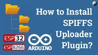 How to Install SPIFFS uploader Plugin in an Arduino IDE