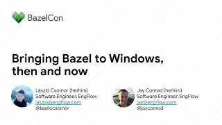Bringing Bazel to Windows, then and now