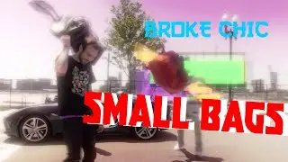 BROKE CHIC | Small Bags (Directed by Benregular)