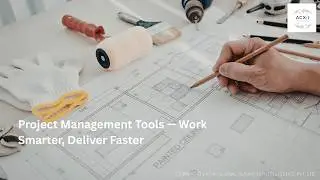 Project Management Tools — Work Smarter, Deliver Faster