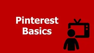 Pinterest Basics: How to Use Pinterest for Marketing
