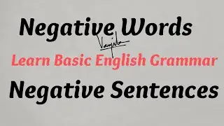 Basic English Grammar|Negative sentences|Negative words in English|