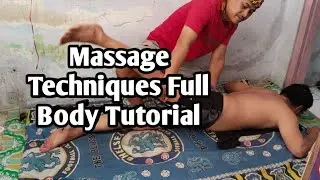 Massage Techniques Full Body Tutorial