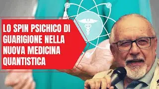 Lo spin psichico di guarigione nella nuova medicina quantistica