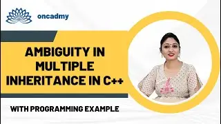 Ambiguity in Multiple Inheritance #oncadmy