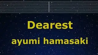 Karaoke♬ Dearest - ayumi hamasaki 【No Guide Melody】 Instrumental, Lyric Romanized Inu-Yasha