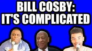 Why It's STILL Hard For Black People To Get Over Bill Cosby! (2019)